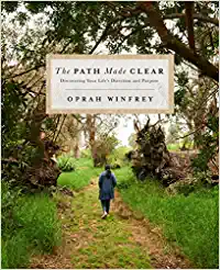 The Path Made Clear: Discovering Your Life's Direction And Purpose